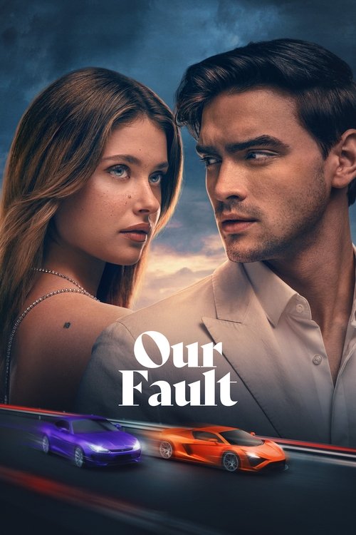 دانلود فیلم Our Fault تقصیر ما