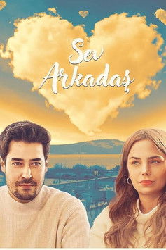 دانلود فیلم Sev Arkadas دوستش بدار رفیق